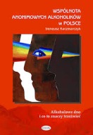 WSPÓLNOTA ANONIMOWYCH ALKOHOLIKÓW W POLSCE ALKOHOLOWE DNO I CO ZNACZY