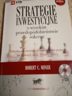 Strategie inwestycyjne o wysokim prawdopodobieństwie sukcesu Robert C.MINER