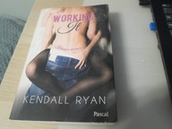 Working It Kendall Ryan