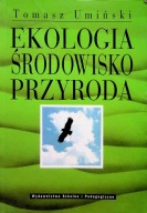 Ekologia, środowisko, przyroda Tomasz Umiński