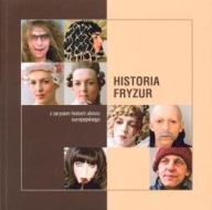 Historia fryzur z zarysem historii ubioru europejskiego Dorota Król, Joanna