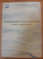 PSYCHOMANIPULACJA A MŁODZIEŻ ZJAWISKO - ZAGROŻENIE