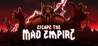 Escape The Mad Empire