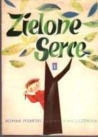 Zielone serce - R. Pisarski, H. Matuszewska