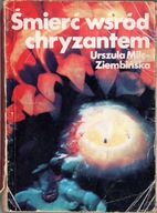 Śmierć wśród chryzantem Urszula Milc-Ziembińska