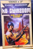 HARRISON, Harry - Ku GWIAZDOM (3. Oblicza ZIEMI) [Phantom Press Int. 1991]