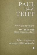 Małżeństwo Czego oczekiwaliście ? Paul David Tripp