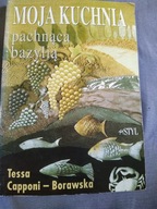 Moja kuchnia pachnąca bazylią Tessa Capponi-Borawska