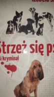 Strzeż się psa Izabela Szolc