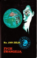 Życie Ewangelią ks. Jan Zieja, oprac. J. Moskwa