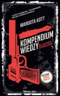Kompendium wiedzy dla autorów kryminałów - Margota Kott
