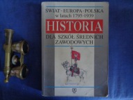 Historia dla szk. śr. zaw. Świat- Europa - Polska 1795-1939 H.Tomalska