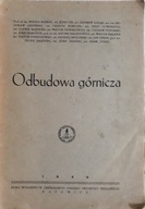 Odbudowa górnicza wykłady dla dozoru technicznego