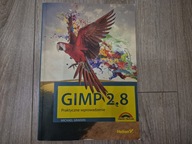Gimp 2.8. Michael Gradias praktyczne wprowadzenie nauka grafika komputerowa
