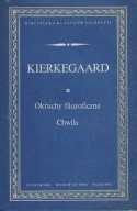 OKRUCHY FILOZOFICZNE, CHWILA SOREN KIERKEGAARD