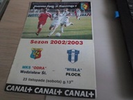 PROGRAM MECZU MKS ODRA WODZISŁAW ŚL. - WISŁA PŁOCK 23.11.2002