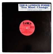 The K. London Posse – You Must Change