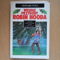 Howard Pyle - Wesołe przygody Robin Hooda