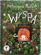 WYSPA MOJEJ SIOSTRY - KATARZYNA RYRYCH, EWA BENIAK-HAREMSKA