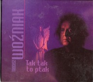 CD. Woźniak Tadeusz - Tak tak to ptak