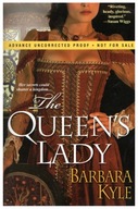 Barbara Kyle THE QUEEN'S LADY