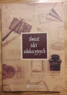 Świat idei edukacyjnych. Zbiór studiów ofiarowanych Księdzu Profesorowi...
