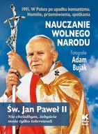 Nauczanie wolnego narodu Adam Bujak, Jan Paweł II
