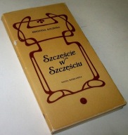 SZCZĘŚCIE W SZCZĘŚCIU Krystyna Kolińska
