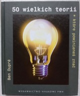 50 wielkich teorii, które powinieneś znać Ben Dupre