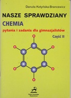 NASZE SPRAWDZIANY CHEMIA DO GIMNAZJUM CZĘŚĆ 2 KLASA 7 8 DANUTA BRANCEWICZ
