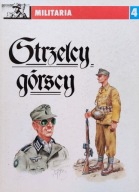 Militaria nr 4, Strzelcy Górscy - Leszek Pawlikowski