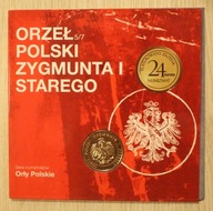 Orły Polskie - ORZEŁ POLSKI ZYGMUNTA I STAREGO - CERTYFIKAT, STAN MENNICZY