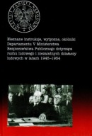 Nieznane instrukcje wytyczne okólniki Departamentu V MBP 1945-54