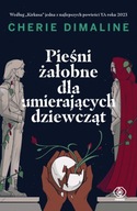 Pieśni żałobne dla umierających dziewcząt Cherie Dimaline