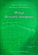 Wstęp do teorii mnogości - R. Murawski, K. Świrydowicz
