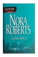 Nora Roberts - CIENIE NOCY