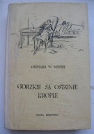 Gorzkie są ostatnie krople G Menzel