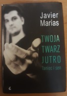 Twoja twarz jutro Taniec i sen Javier Marias