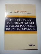 Perspektywy rachunkowości w Polsce po akcesji do Unii Europejskiej Micherda