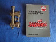 Solidarność w podziemiu Holzer Jerzy, Leski Krzysztof