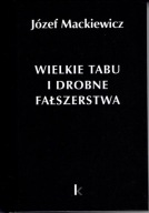 MACKIEWICZ WIELKIE TABU I DROBNE FAŁSZERSTWA T. 24