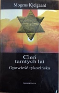 Cień tamtych lat Opowieść tykocińska Kjelgaard