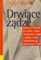 DRWIĄCE ŻĄDZE Drago Jancar
