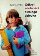 Odkryj zdolności swojego dziecka Mel Levine