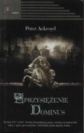 SPRZYSIĘŻENIE DOMINUS Seria: LABIRYNT Peter ACKROYD