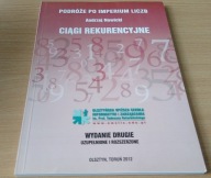 Ciągi rekurencyjne Andrzej Nowicki Podróże po imperium liczb 7