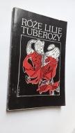 ROZE LILIE TUBEROZY Antologia - Sikora