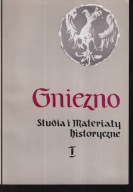 Gniezno. Studia i materiały historyczne, t. 1