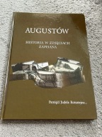 Augustów Historia w zdjęciach zapisana Redaktor Ryszard Korąkiewicz