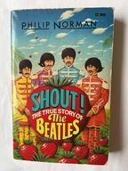Shout! The True Story Of The Beatles Philip Norman